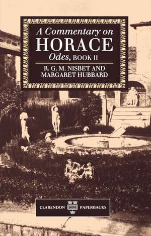 A Commentary on Horace: Odes: Book II de R. G. M. Nisbet