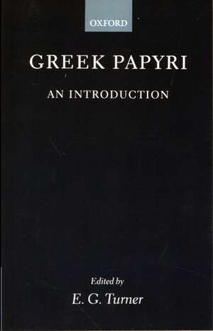 Greek Papyri: An Introduction de E. G. Turner