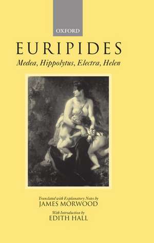 Medea, Hippolytus, Electra, Helen de Euripides