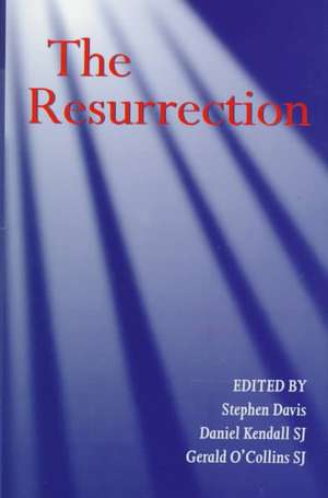 The Resurrection: An Interdisciplinary Symposium on the Resurrection of Jesus de Stephen T. Davis