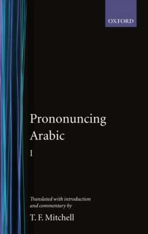 Pronouncing Arabic 1 de T. F. Mitchell