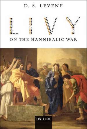 Livy on the Hannibalic War de D. S. Levene