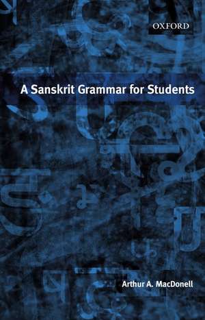 A Sanskrit Grammar for Students de A. A. Macdonell