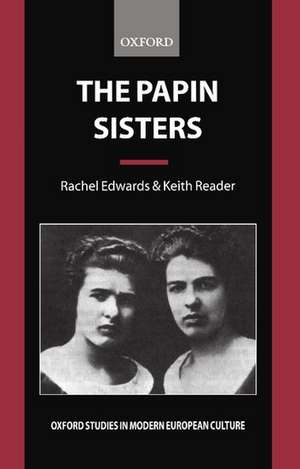 The Papin Sisters de Rachel Edwards