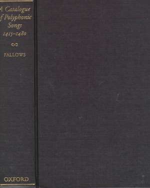 A Catalogue of Polyphonic Songs 1415-1480 de David Fallows