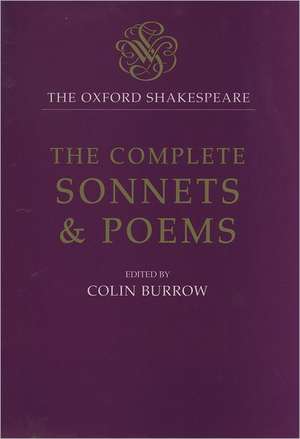 The Oxford Shakespeare: The Complete Sonnets and Poems de William Shakespeare