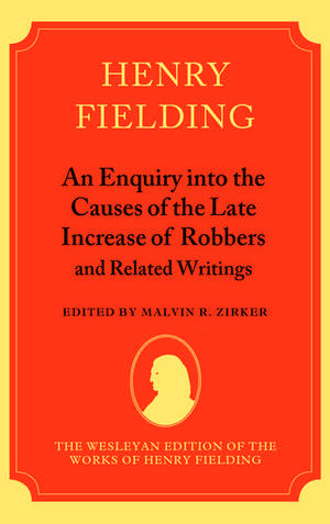 An Enquiry into the Causes of the Late Increase of Robbers, and Related Writings de Henry Fielding