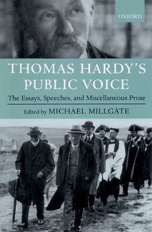 Thomas Hardy's Public Voice: The Essays, Speeches, and Miscellaneous Prose de Thomas Hardy