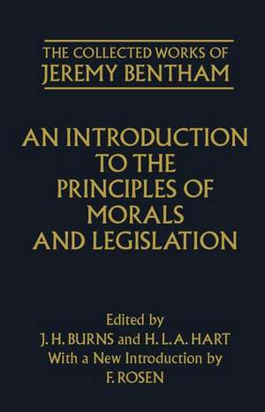 The Collected Works of Jeremy Bentham: An Introduction to the Principles of Morals and Legislation de Jeremy Bentham