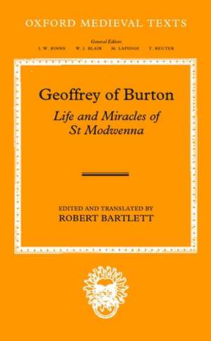 Geoffrey of Burton: Life and Miracles of St Modwenna de Robert Bartlett