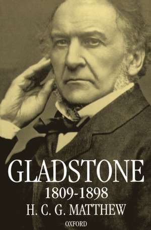 Gladstone 1809-1898 de H. C. G. Matthew