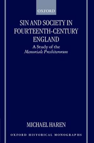 Sin and Society in Fourteenth-Century England: A Study of the Memoriale Presbiterorum de Michael Haren