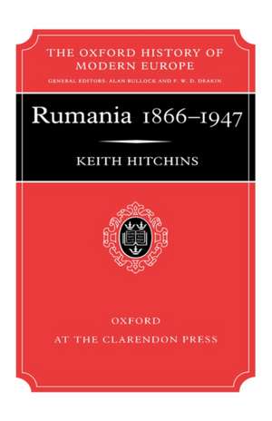 Rumania 1866-1947 de Keith Hitchins