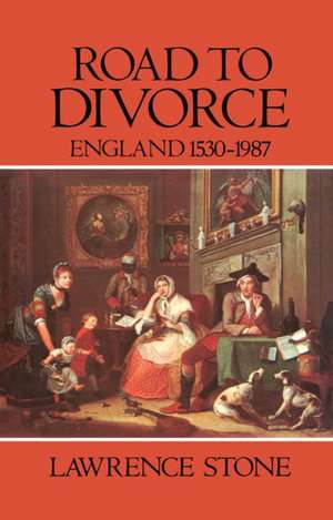 Road to Divorce: England 1530-1987 de Lawrence Stone