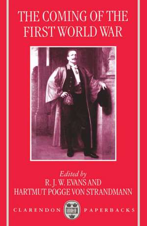 The Coming of the First World War de R. J. W. Evans