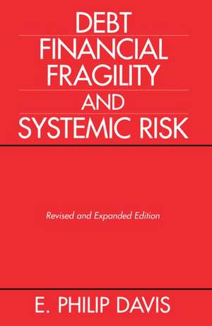 Debt, Financial Fragility, and Systemic Risk de E. Philip Davis