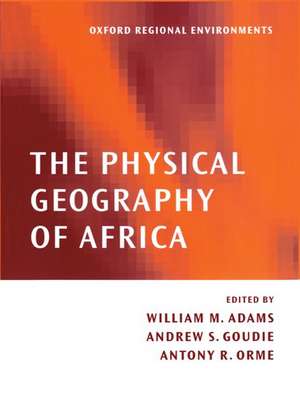 The Physical Geography of Africa de W. M. Adams