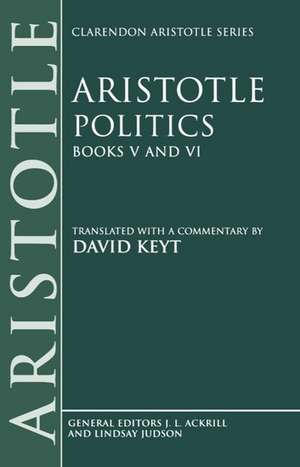 Aristotle: Politics, Books V and VI de Aristotle