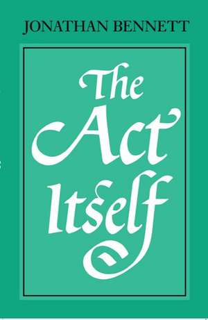 The Act Itself de Jonathan Bennett