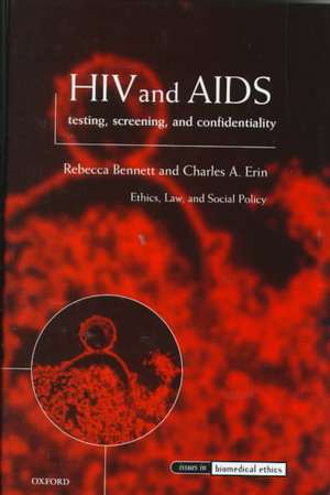 HIV and AIDS, Testing, Screening, and Confidentiality de Rebecca Bennett