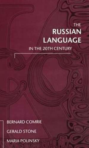 The Russian Language in the Twentieth Century de Bernard Comrie