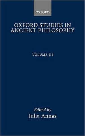 Oxford Studies in Ancient Philosophy: Volume III: 1985 de Julia Annas