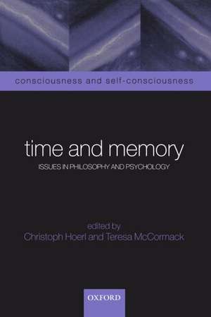 Time and Memory: Issues in Philosophy and Psychology de Christoph Hoerl