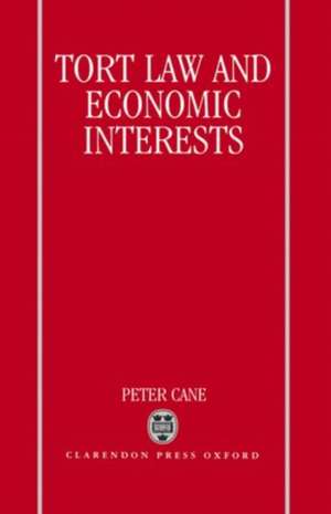 Tort Law and Economic Interests de Peter Cane