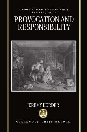 Provocation and Responsibility de Jeremy Horder