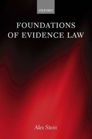 Foundations of Evidence Law de Alex Stein