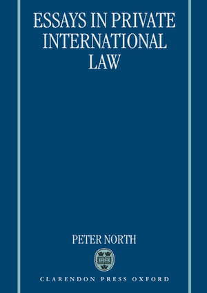 Essays in Private International Law de Sir Peter North