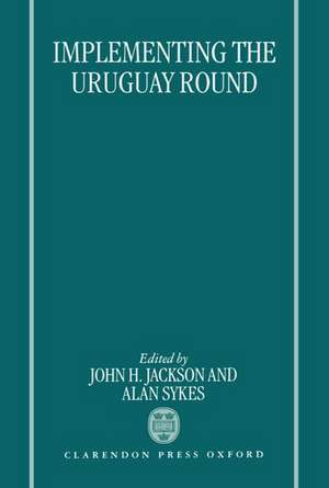 Implementing the Uruguay Round de John H. Jackson