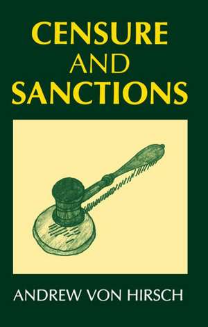 Censure and Sanctions de Andrew von Hirsch