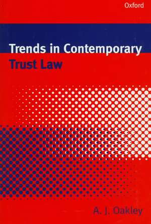 Trends in Contemporary Trust Law de A. J. Oakley