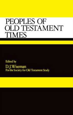 Peoples of Old Testament Times de D. J. Wiseman