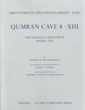 Discoveries in the Judaean Desert: Volume XVIII. Qumran Cave 4: XIII: The Damascus Document (4Q266-273) de Joseph M. Baumgarten