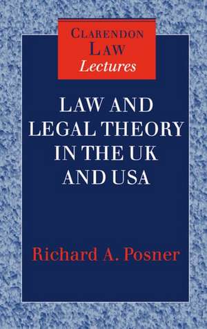 Law and Legal Theory in England and America de Richard A. Posner