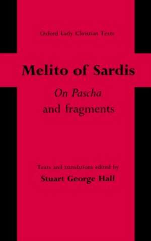 'On Pascha' and Fragments: Reprinted with corrections and revisions, 2012. de Melito of Sardis