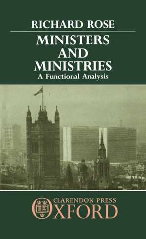 Ministers and Ministries: A Functional Analysis de Richard Rose