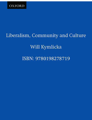 Liberalism, Community and Culture de Will Kymlicka