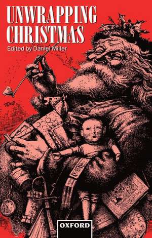 Unwrapping Christmas de Daniel Miller