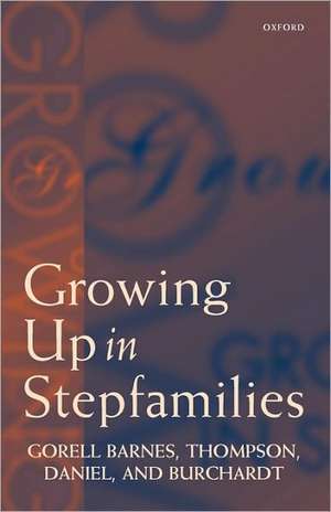 Growing Up in Stepfamilies de Gill Gorell Barnes