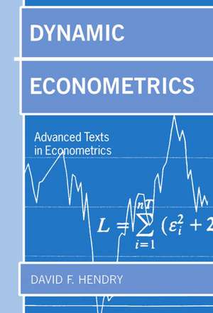 Dynamic Econometrics de David F. Hendry