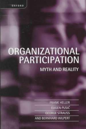 Organizational Participation: Myth and Reality de Frank Heller