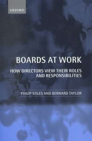 Boards at Work: How Directors View their Roles and Responsibilities de Philip Stiles