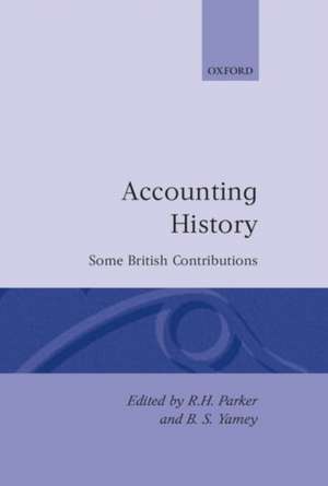 Accounting History: Some British Contributions de R. H. Parker