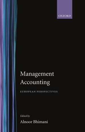 Management Accounting: European Perspectives de Alnoor Bhimani