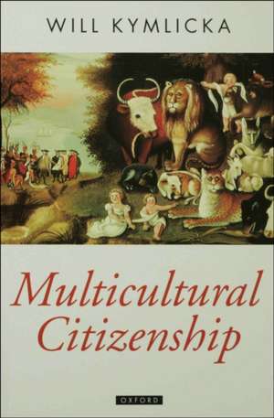 Multicultural Citizenship: A Liberal Theory of Minority Rights de Will Kymlicka