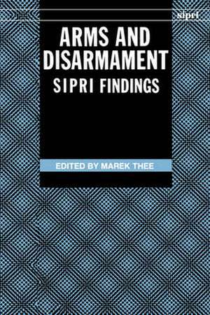 Arms and Disarmament: SIPRI Findings de Marek Thee