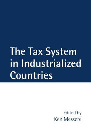 The Tax System in Industrialized Countries de Ken Messere